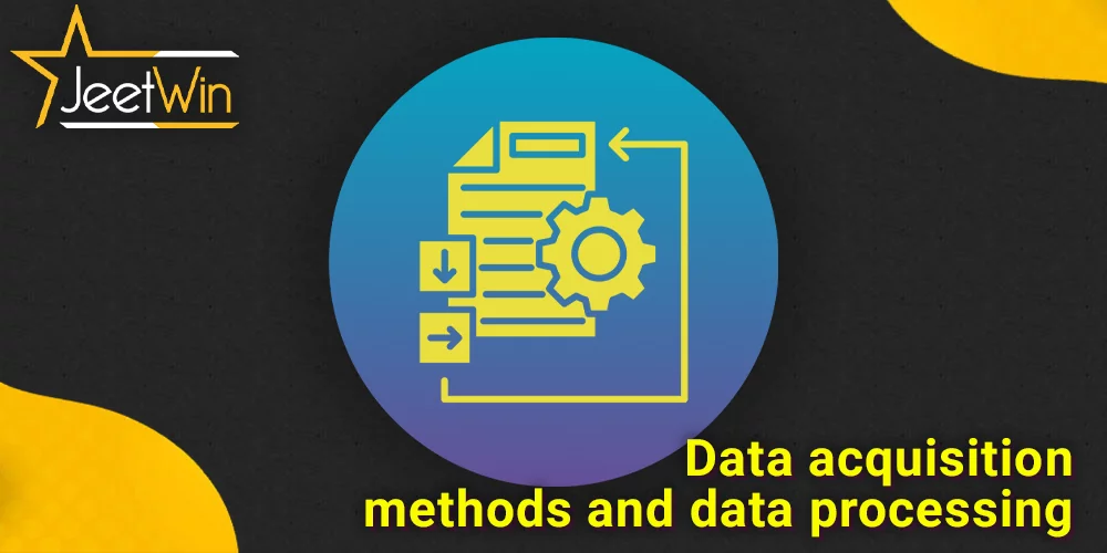 Data collection methods and their processing in JeetWin