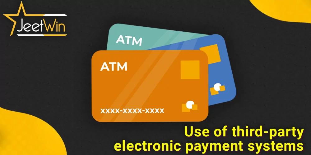 Use of third-party electronic payment systems at JeetWin